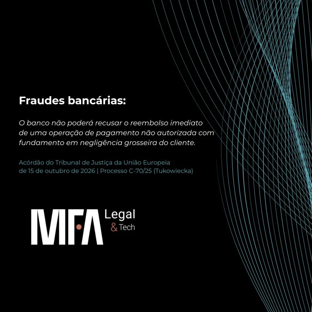 Fraudes bancárias: o banco já não pode recusar o reembolso imediato com base em negligência grosseira 